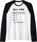 All Fax No Printer Raglan Baseball Tee