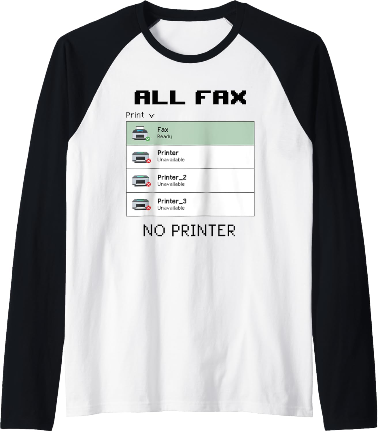 All Fax No Printer Raglan Baseball Tee