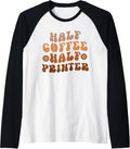 Half Coffee Half Printer Groovy Coffee Lover Printer Raglan Baseball Tee