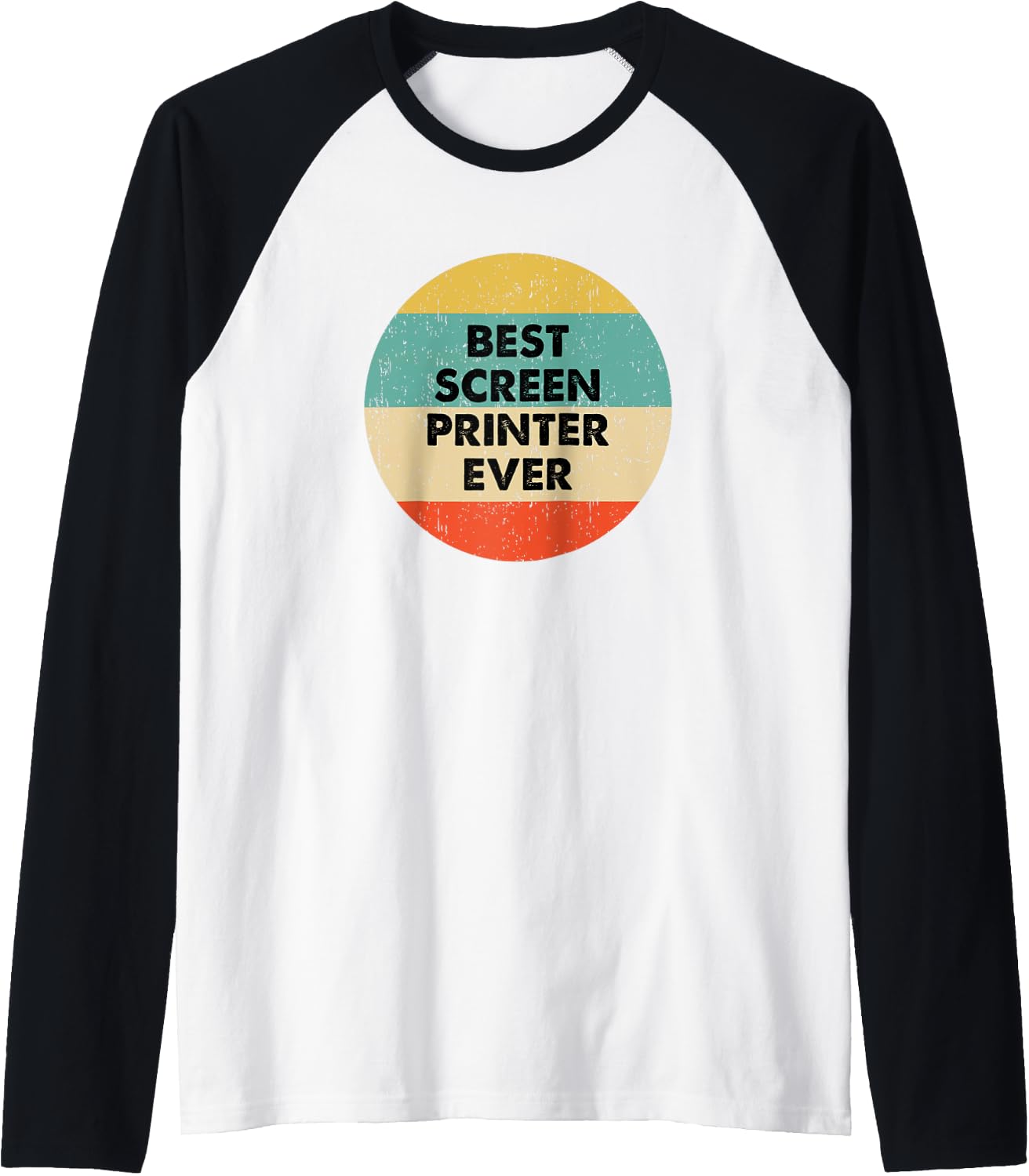 Screen Printer Shirt Best Screen Printer Ever Raglan Baseball Tee