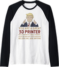 Trump You Are A Great 3D Printer Raglan Baseball Tee