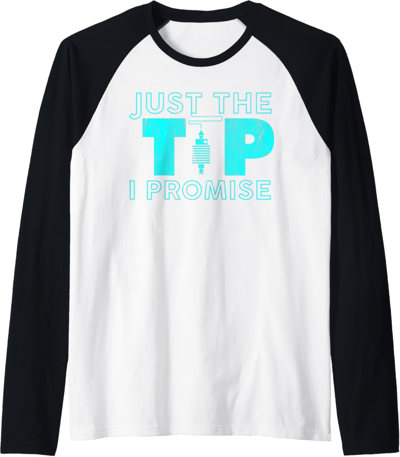 Just Tip I Promise Funny 3D Printing Adult Humor Raglan Baseball Tee