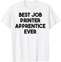 Best Job Printer Apprentice Ever