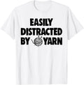 Easily Distracted By Yarn TShirts Women Crochet Lovers Gifts