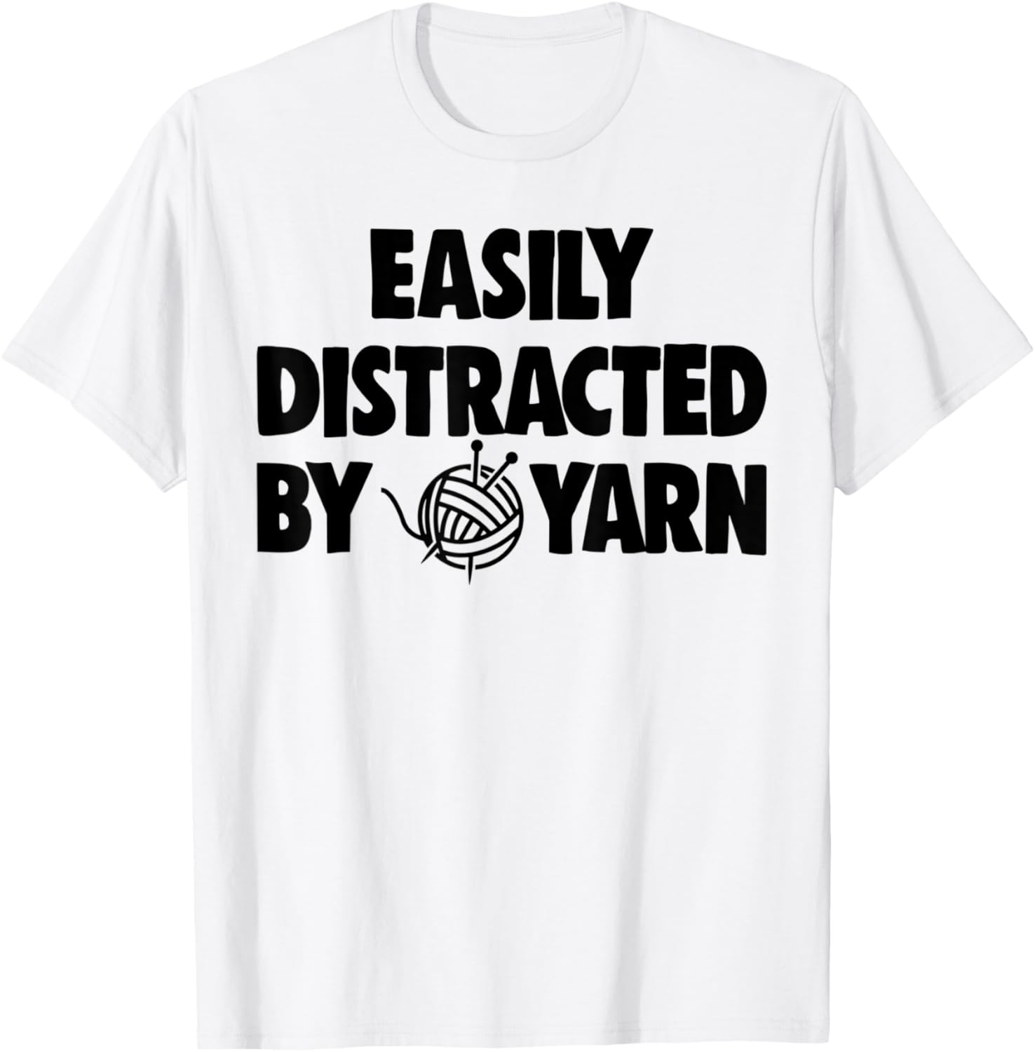 Easily Distracted By Yarn TShirts Women Crochet Lovers Gifts