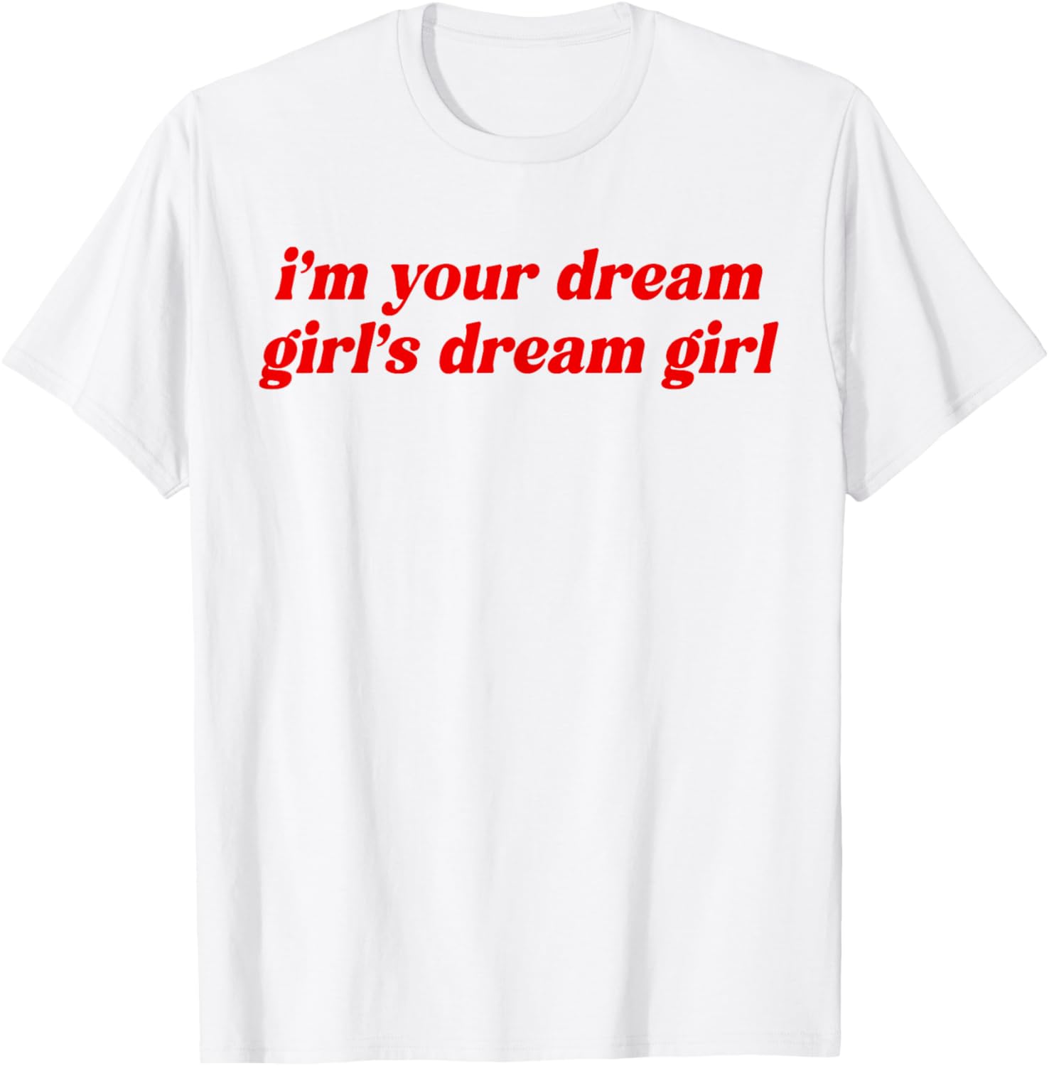 Im Your Dream Girls Dream Retro Girl Aesthetic Y2K Saying