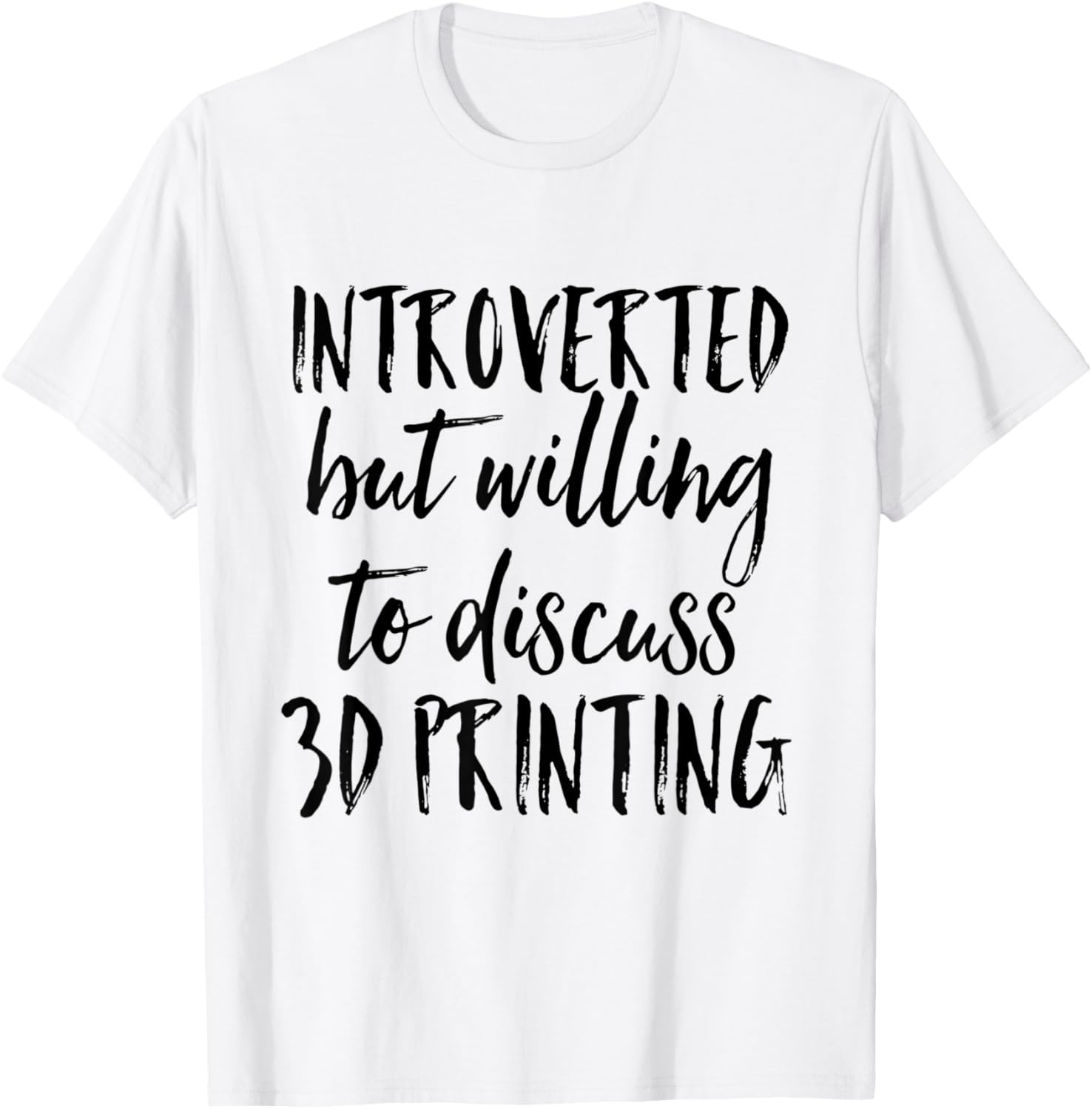 3D Printing Funny Quote Introverted Printer