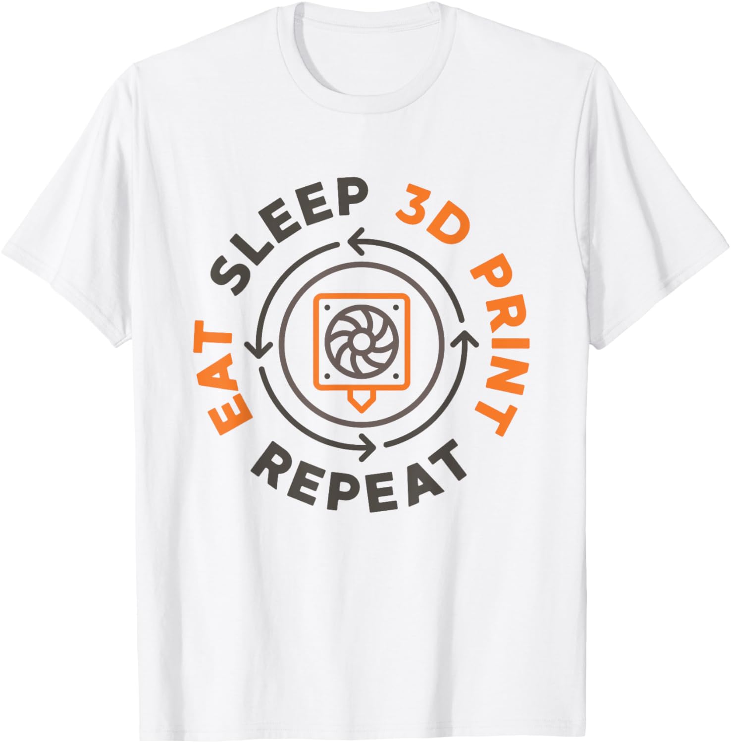 Eat Sleep 3D Print Repeat 3D Printing 3D Printer