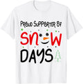 Funny Snow Quote Proud Supporter Of Snow Days Snow Lover