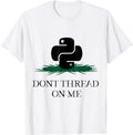 DONT THREAD ON ME Funny Python Programming Pun T-Shirt