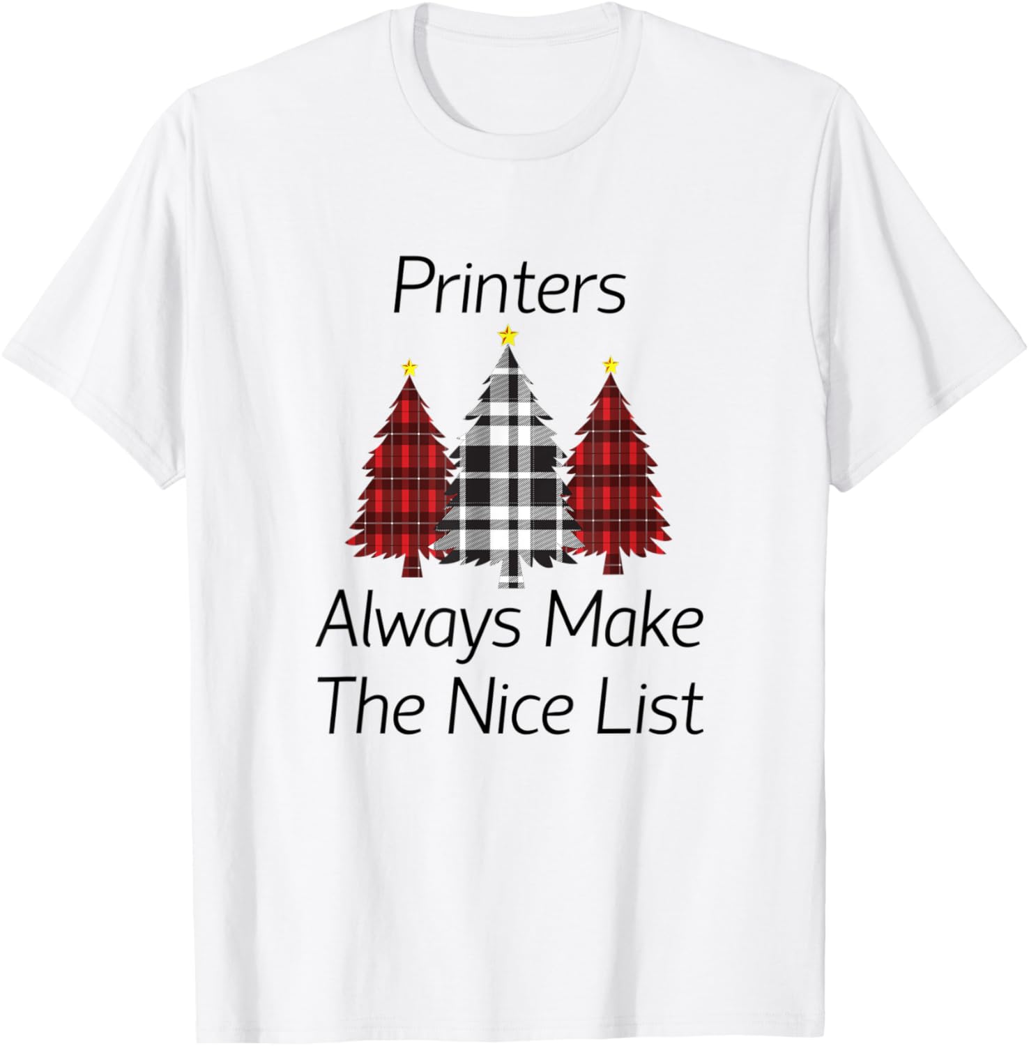 Printers Always Make The Nice List Christmas