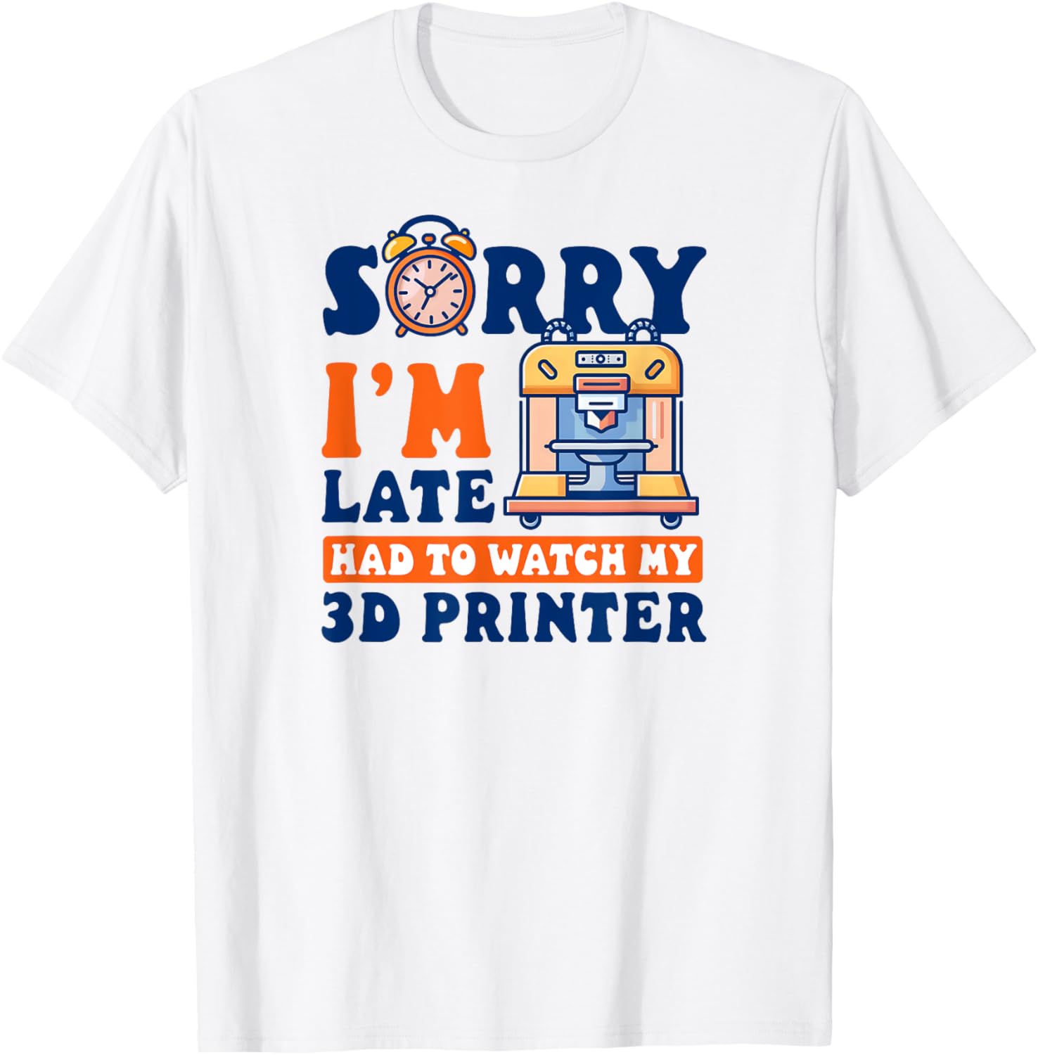 3D Printer Accessories Sorry Im Late Had To Watch