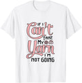 If I Can't Take My Yarn I'm Not Going Funny Crocheting