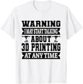Warning I May Start Talking About 3D Printing 3D Printer