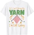 Knitting Knitter If I Can't Bring My Yarn I'm Not Going