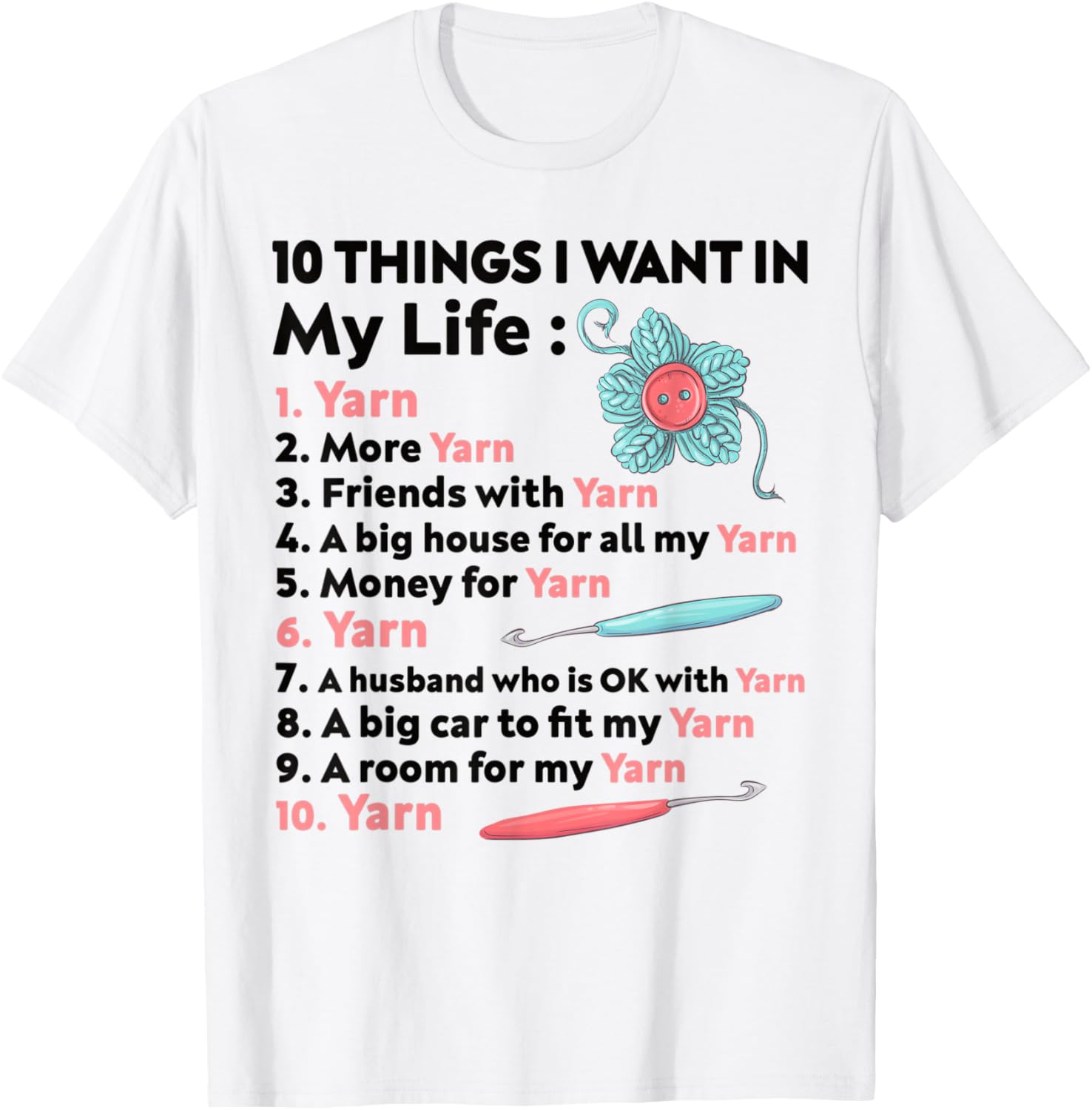 Ten Things I Want In My Life Yarn More Yarns Funny Knitting