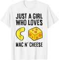 Just A Girl Who Loves Mac Cheese Macaroni Cheese