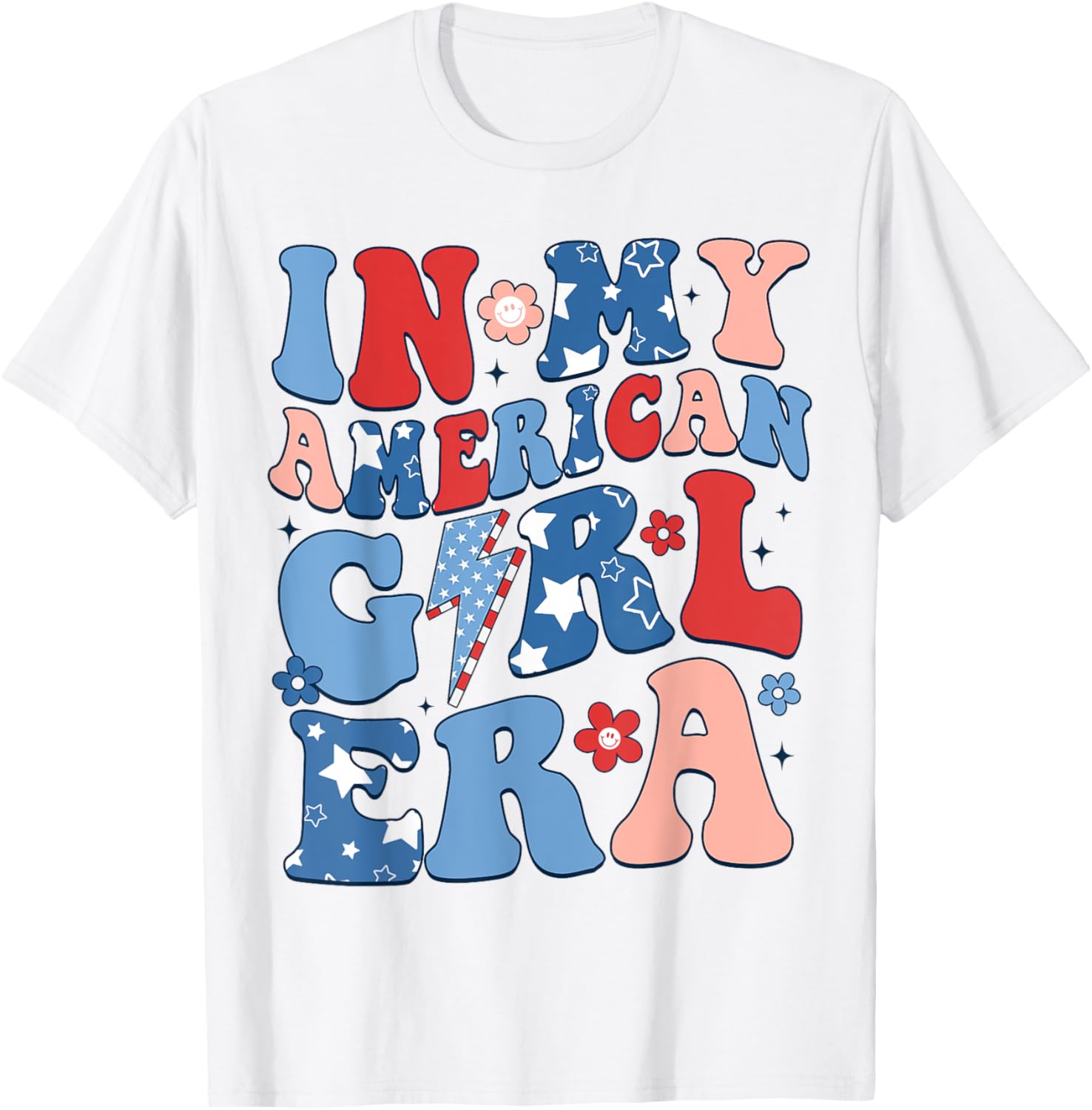 In My American Girl Era 4Th Of July Shirt Patriotic Girl
