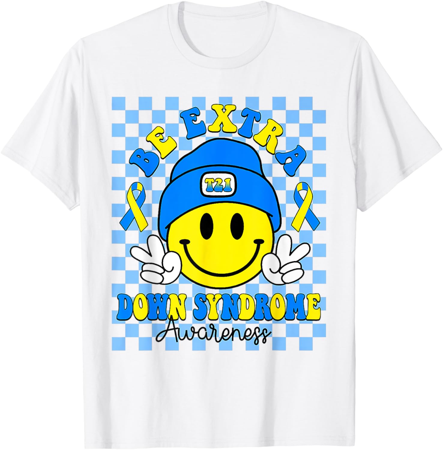 Be Extra Yellow And Blue Smile Face Down Syndrome Awareness