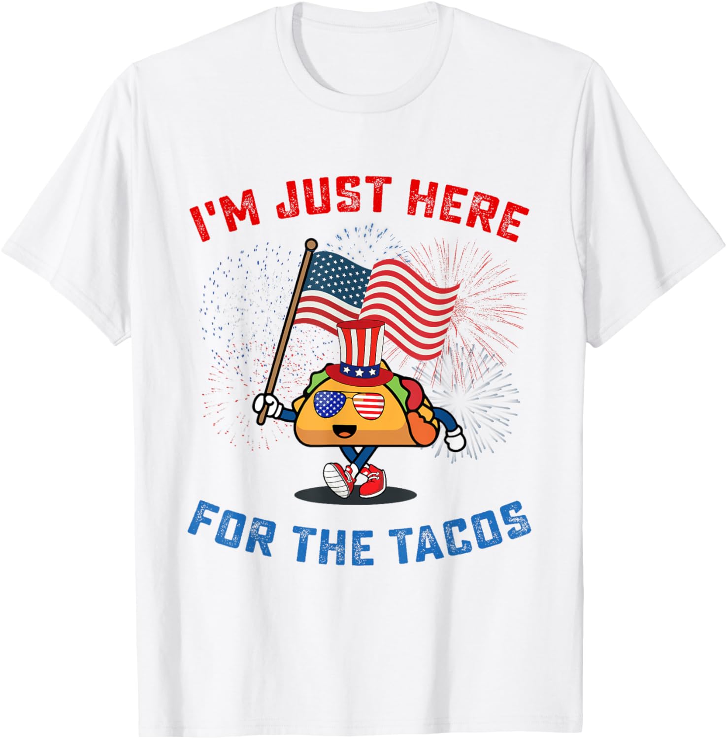 Funny Im Just Here For The Tacos American Flag 4Th Of July