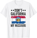 State Flag Dont California My Missouri Funny Political