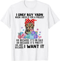 Funny Cat I Only Buy Yarn When I Need It For A Project