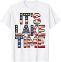 Its Lake Time Patriotic American Flag Usa 4Th Of July