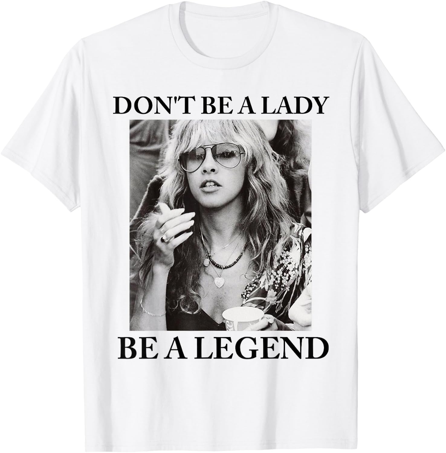 Dont Be a Lady a Legend Cute Shirt for Women 161