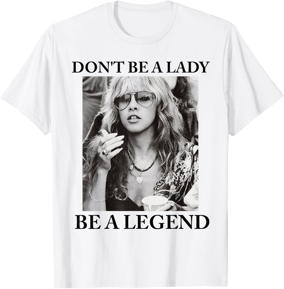 Dont Be a Lady a Legend Cute Shirt for Women 141