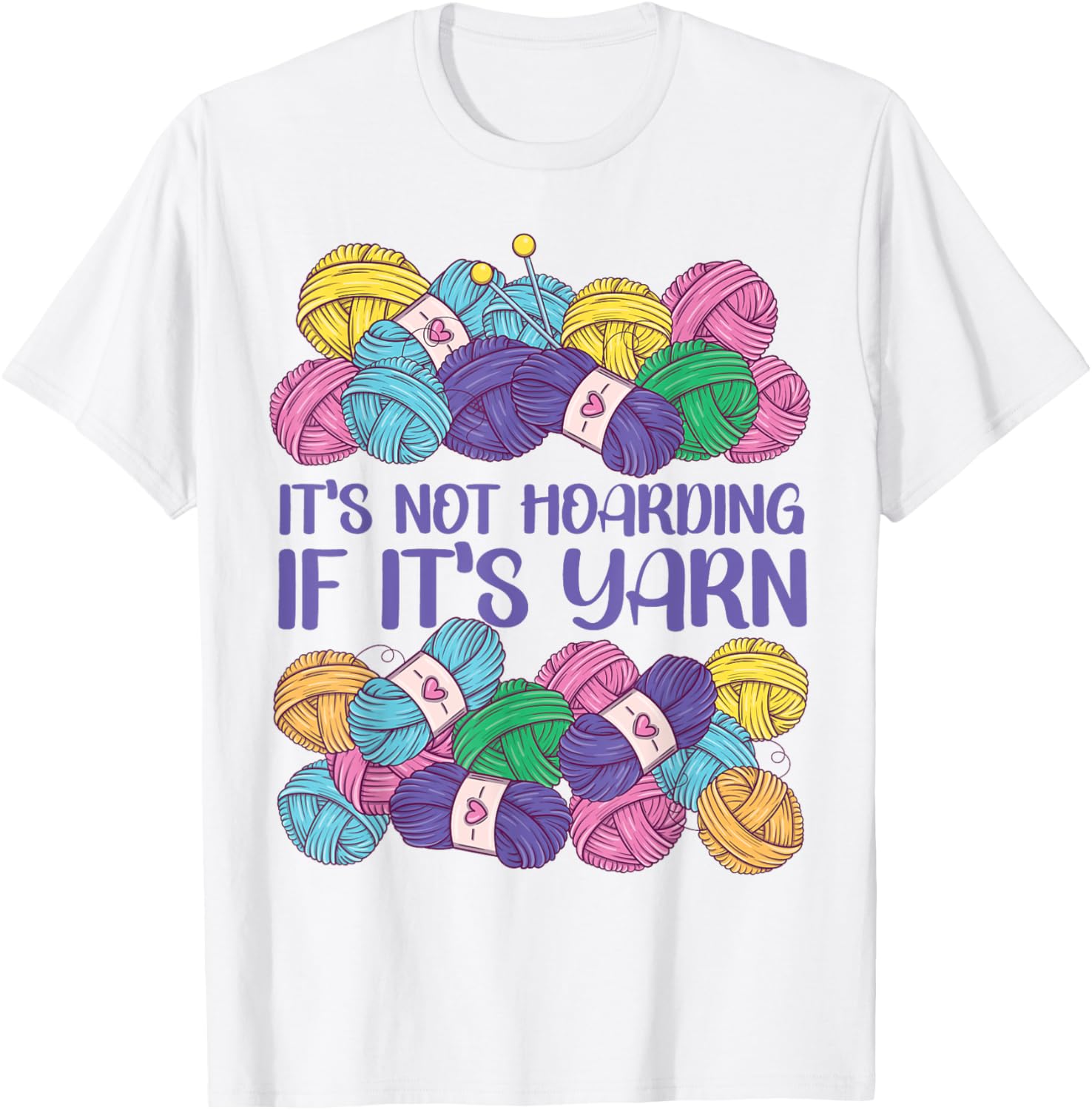 Knitting Knitter It's Not Hoarding If It's Yarn