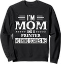 I Am A Mom Printer T Shirt Funny Women Sweatshirt