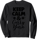 Keep Calm And Carry Yarn Tee Shirt Women Crochet Lover Gifts Sweatshirt