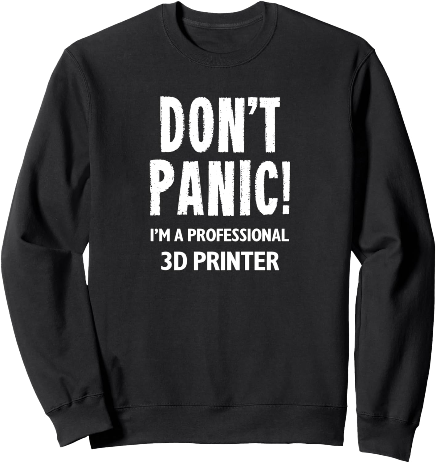 3D Printer Sweatshirt