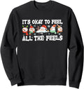 It'S Okay To Feel All The Feels Mental Health Christmas Sweatshirt