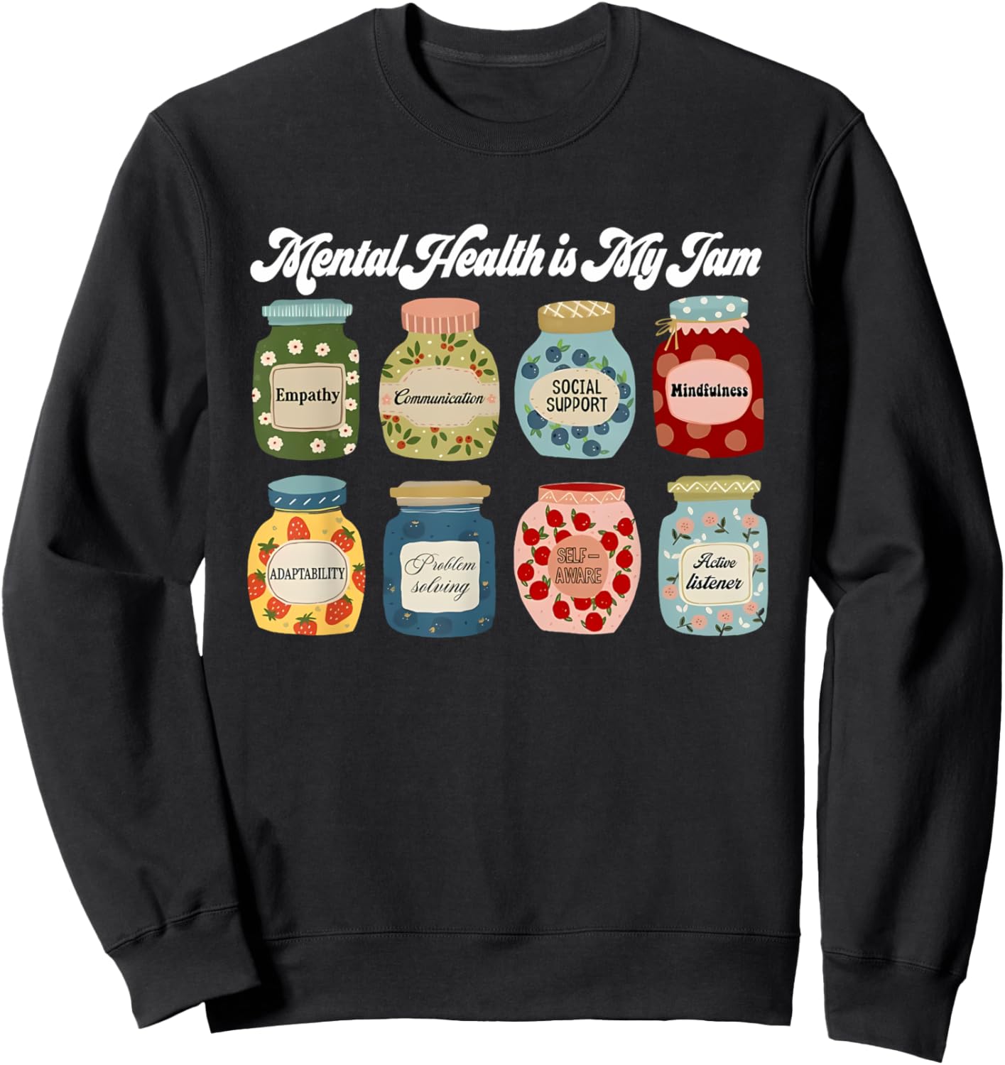 Mental Health Is My Jam, Mental Health Awareness Women Girl Sweatshirt