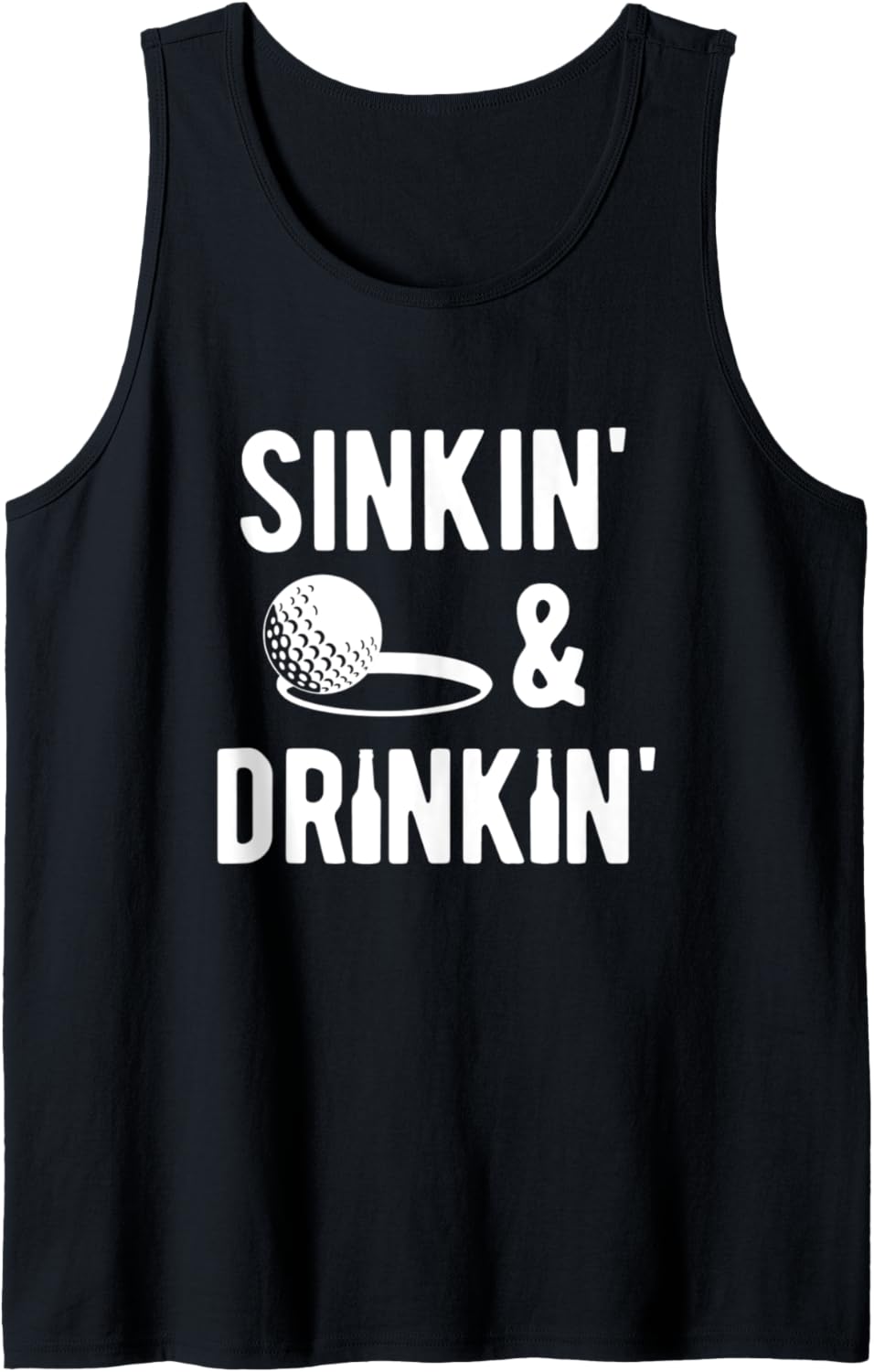 Sinkin' and Drinkin' funny golf Tank Top