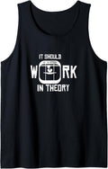 3D Print It Should Work In Theory I 3D Printer Kit Shirt