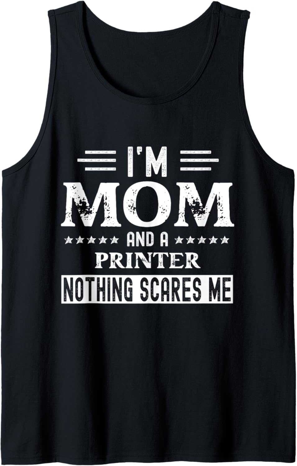 I Am A Mom Printer T Shirt Funny Women Tank Top