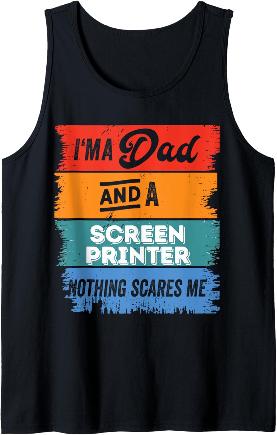 Dad Screen Printer Proud Papa Fun Cute Classic Cool Legend Tank Top