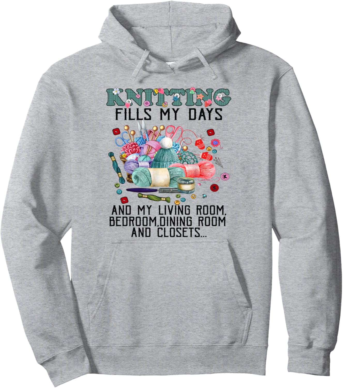 Knitting Fills My Days Knitting and Yarn Lover Tee T-shirt Pullover Hoodie
