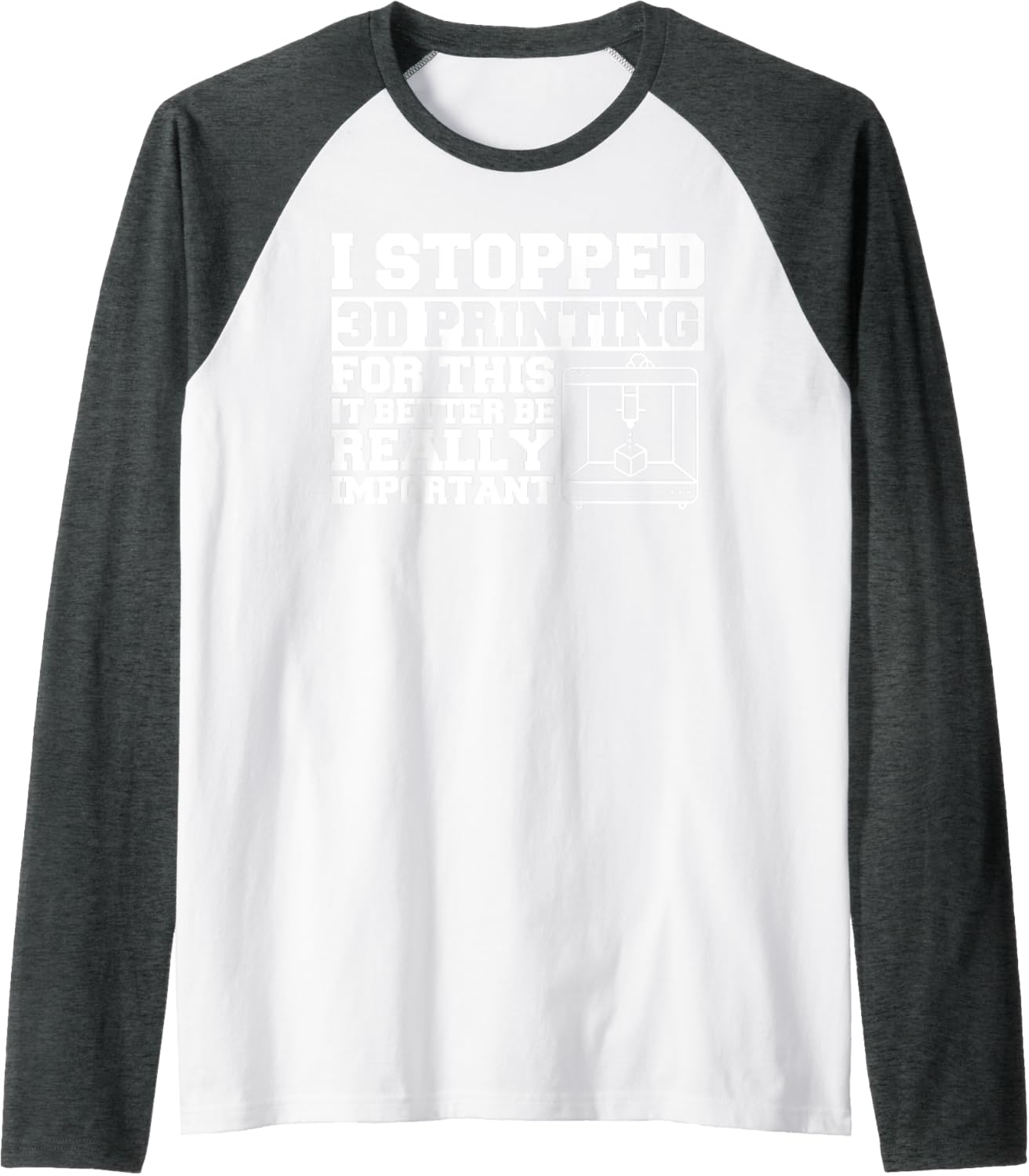 Funny 3D Printer Machine Professional 3D Printing 3D Printer Raglan Baseball Tee