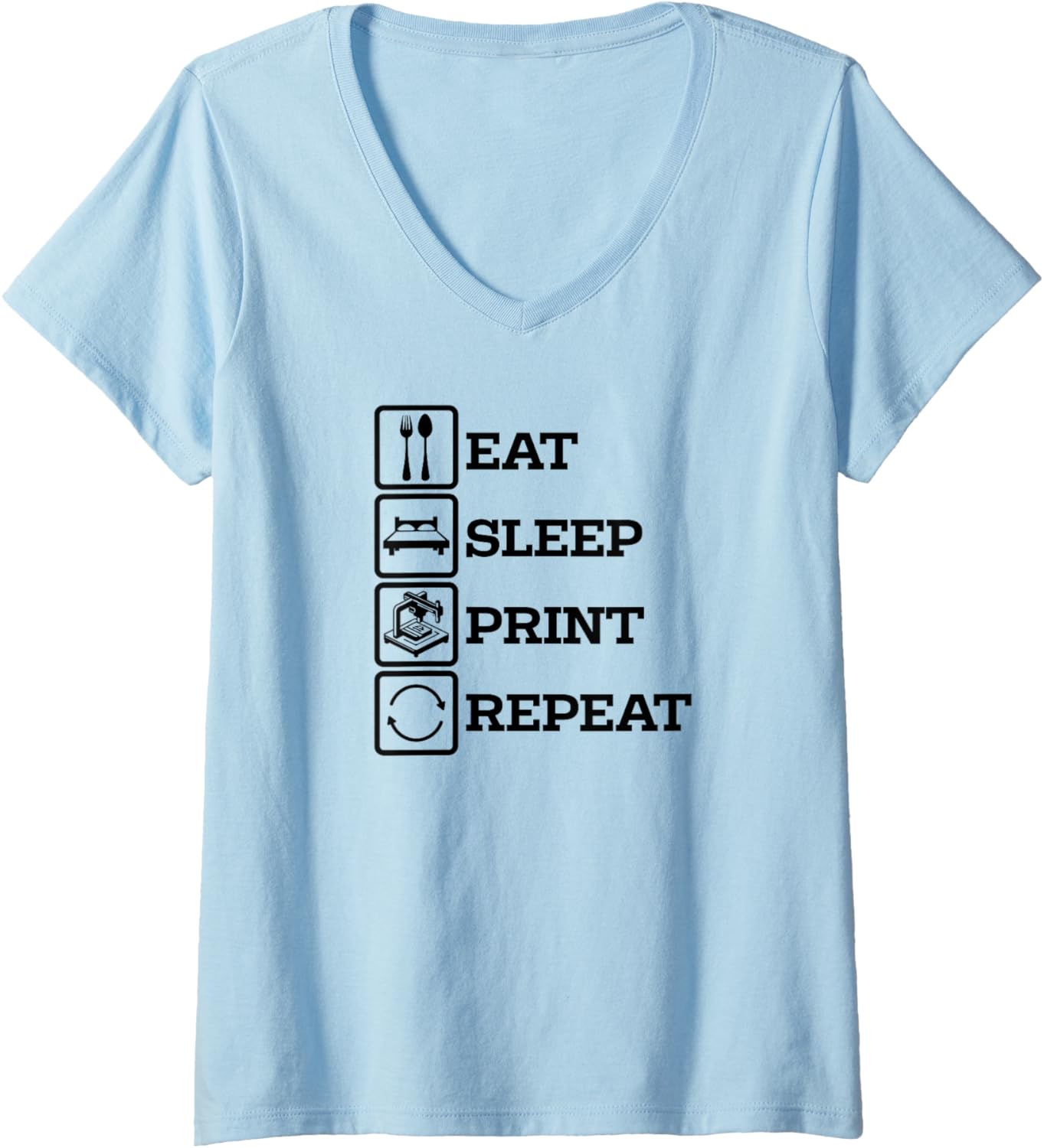 Womens 3D Printer Accessories Eat Print Sleep Repeat V Neck