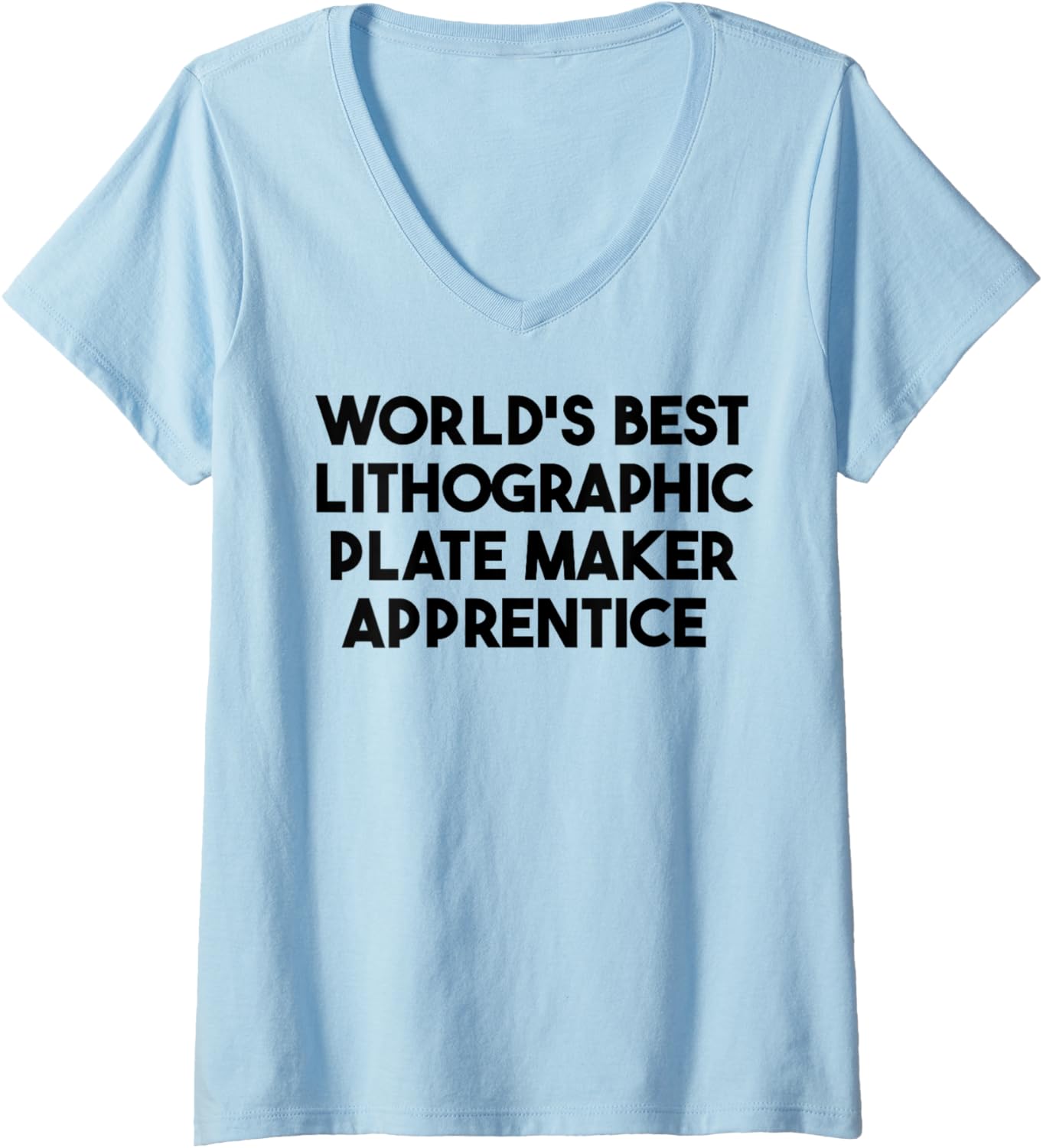 Womens World's Best Lithographic Plate Maker Apprentice V-Neck