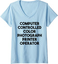 Womens Computer Controlled Color Photograph Printer Operator V Neck