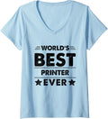 Womens Worlds Best Printer Ever V Neck