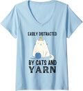 Womens Funny Cats Quote, Easily Distracted By Cats And Yarn Lover V-Neck