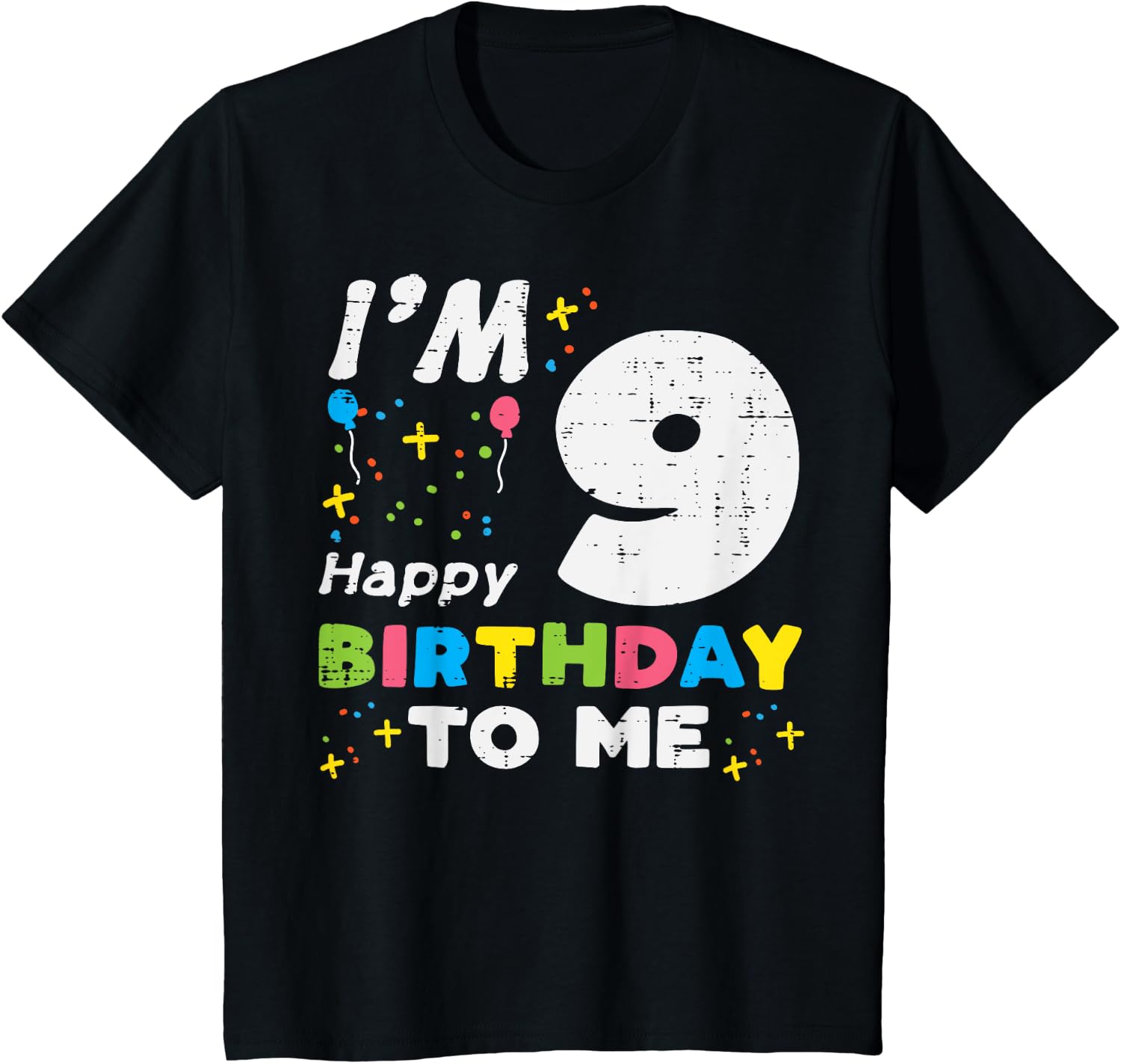 Kids I'm 9 Happy Birthday To Me 9th Nine Year Old Birthday Girls Boys Design 139