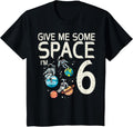 Kids 6th Birthday Astronaut Give Me Space 6 Year Old Birthday Boys Design 30