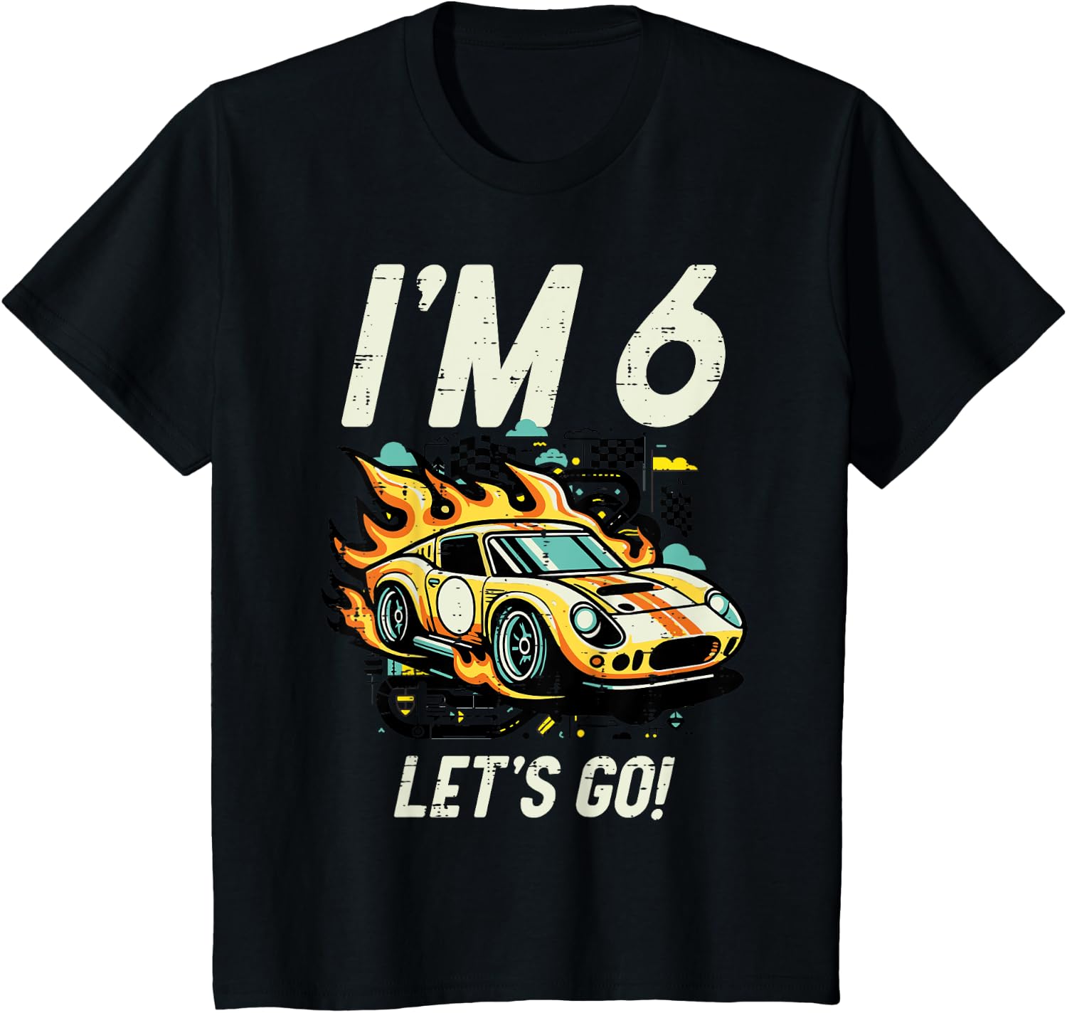 Kids 6th Birthday I'm 6 Lets Go Race Car Six Year Old Birthday Boys Design 9