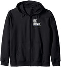 Be Kind Everyone You Meet Is Fighting A Battle Positive Zip Hoodie